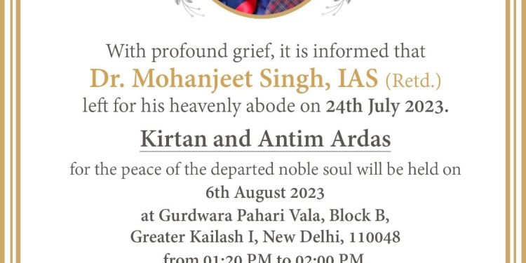 ਐਡਵੋਕੇਟ ਅਮਰਜੀਤ ਸਿੰਘ ਨੂੰ ਸਦਮਾ – ਭਰਾ ਰਿਟਾ.IAS ਮੋਹਨਜੀਤ ਸਿੰਘ ਅਚਾਨਕ ਸੁਰਗਵਾਸ