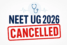 NEET (UG) 2026 ਪ੍ਰੀਖਿਆ ਰੱਦ: NTA ਦਾ ਵੱਡਾ ਫੈਸਲਾ,