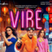 ਐਕਸ਼ਨ ਕਾਮੇਡੀ ਫਿਲਮ “VIBE” 18 ਸਤੰਬਰ ਨੂੰ ਹੋਵੇਗੀ ਰਿਲੀਜ਼ ਐਕਸ਼ਨ ਕਾਮੇਡੀ ਫਿਲਮ “VIBE” 18 ਸਤੰਬਰ ਨੂੰ ਹੋਵੇਗੀ ਰਿਲੀਜ਼