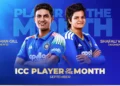 ਸ਼ੁਭਮਨ ਗਿੱਲ ਪੰਜਵੀਂ ਵਾਰ ICC ‘ਪਲੇਅਰ ਆਫ਼ ਦ ਮੰਥ’ ਚੁਣੇ ਗਏ ; ਮਹਿਲਾ ਵਰਗ ਵਿੱਚ ਸ਼ੈਫਾਲੀ ਵਰਮਾ ਨੇ ਜਿੱਤਿਆ ਖਿਤਾਬ